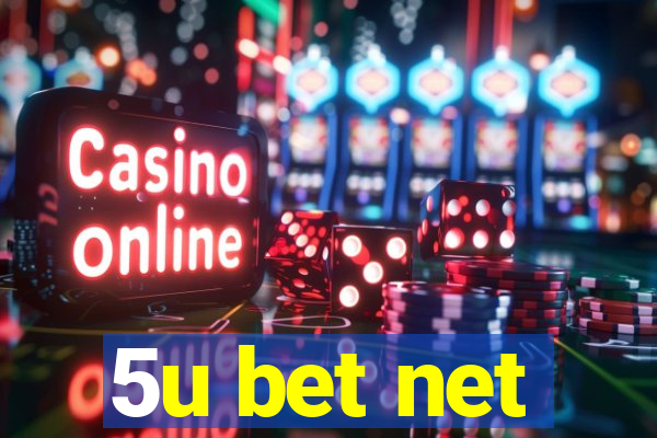 5u bet net